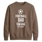 Custom Football Name Team Gift Soccer Dad Unisex Sweatshirt New FiFa Mockup Dad
