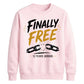 Custom Finally Free School Leavers sweatshirt