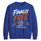 Custom Finally Free School Leavers sweatshirt