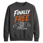 Custom Finally Free School Leavers sweatshirt