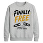 Custom Finally Free School Leavers sweatshirt