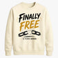 Custom Finally Free School Leavers sweatshirt