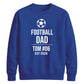 Custom Football Name Team Gift Soccer Dad Unisex Sweatshirt New FiFa Mockup Dad