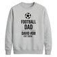 Custom Football Name Team Gift Soccer Dad Unisex Sweatshirt New FiFa Mockup Dad