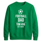 Custom Football Name Team Gift Soccer Dad Unisex Sweatshirt New FiFa Mockup Dad