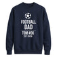 Custom Football Name Team Gift Soccer Dad Unisex Sweatshirt New FiFa Mockup Dad