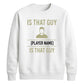 Custom That Guy Star Football Tournament Unisex Sweatshirt