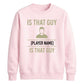 Custom That Guy Star Football Tournament Unisex Sweatshirt
