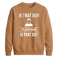 Custom That Guy Star Football Tournament Unisex Sweatshirt