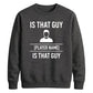 Custom That Guy Star Football Tournament Unisex Sweatshirt