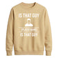 Custom That Guy Star Football Tournament Unisex Sweatshirt