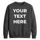 Your Customised Text Personalised Jumper Unisex Sweatshirt