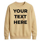 Your Customised Text Personalised Jumper Unisex Sweatshirt