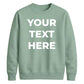 Your Customised Text Personalised Jumper Unisex Sweatshirt