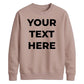 Your Customised Text Personalised Jumper Unisex Sweatshirt