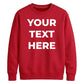 Your Customised Text Personalised Jumper Unisex Sweatshirt