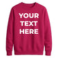 Your Customised Text Personalised Jumper Unisex Sweatshirt