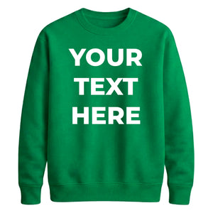 Your Customised Text Personalised Jumper Unisex Sweatshirt