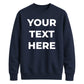 Your Customised Text Personalised Jumper Unisex Sweatshirt