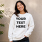 Your Customised Text Personalised Jumper Unisex Sweatshirt