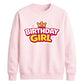 Cute Crown Birthday Girl Happy Birthday Sweatshirt
