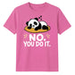 Cute Lazy Panda No You Do It Slogan Graphic Unisex T-Shirt