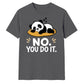 Cute Lazy Panda No You Do It Slogan Graphic Unisex T-Shirt