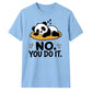 Cute Lazy Panda No You Do It Slogan Graphic Unisex T-Shirt