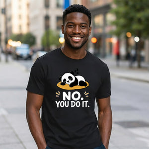 Cute Lazy Panda No You Do It Slogan Graphic Unisex T-Shirt