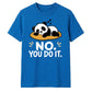 Cute Lazy Panda No You Do It Slogan Graphic Unisex T-Shirt