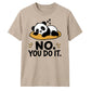 Cute Lazy Panda No You Do It Slogan Graphic Unisex T-Shirt