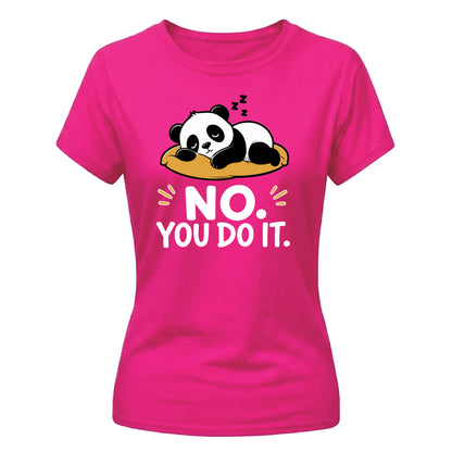Cute Sleeping Panda No You Do It Slogan Ladies T-Shirt