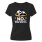 Cute Sleeping Panda No You Do It Slogan Ladies T-Shirt