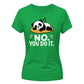 Cute Sleeping Panda No You Do It Slogan Ladies T-Shirt