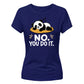 Cute Sleeping Panda No You Do It Slogan Ladies T-Shirt
