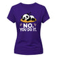 Cute Sleeping Panda No You Do It Slogan Ladies T-Shirt