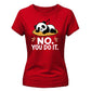 Cute Sleeping Panda No You Do It Slogan Ladies T-Shirt