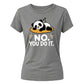 Cute Sleeping Panda No You Do It Slogan Ladies T-Shirt