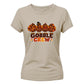 Cute turkey gobble crew graphic Thanksgiving Ladies T-Shirt