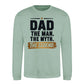 Dad Man Myth Legend Quote Printed Father Day Sweatshirt