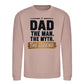 Dad Man Myth Legend Quote Printed Father Day Sweatshirt