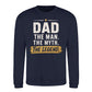 Dad Man Myth Legend Quote Printed Father Day Sweatshirt