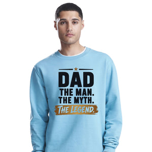 Dad Man Myth Legend Quote Printed Father Day Sweatshirt