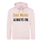 Dad Mode Always On Witty Bold Style Father's Day Hoodie