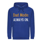 Dad Mode Always On Witty Bold Style Father's Day Hoodie
