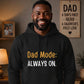 Dad Mode Always On Witty Bold Style Father's Day Hoodie