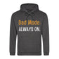 Dad Mode Always On Witty Bold Style Father's Day Hoodie