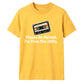 Retro Unisex T-Shirt Please Be Patient Im From The 1900s