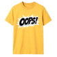 Classic Pop Art Comic Splash Oops Slogan Unisex T-Shirt