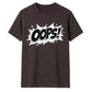Classic Pop Art Comic Splash Oops Slogan Unisex T-Shirt